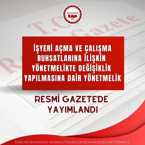 İşyeri Açma ve Çalışma Ruhsatlarına İlişkin Yönetmelik Değişiklikleri Yapıldı
